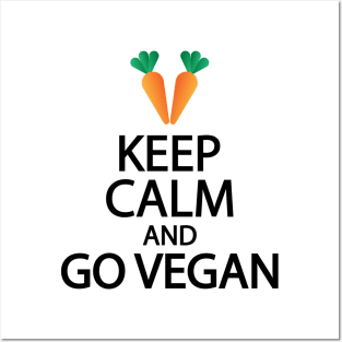 Keep calm and go vegan Posters and Art